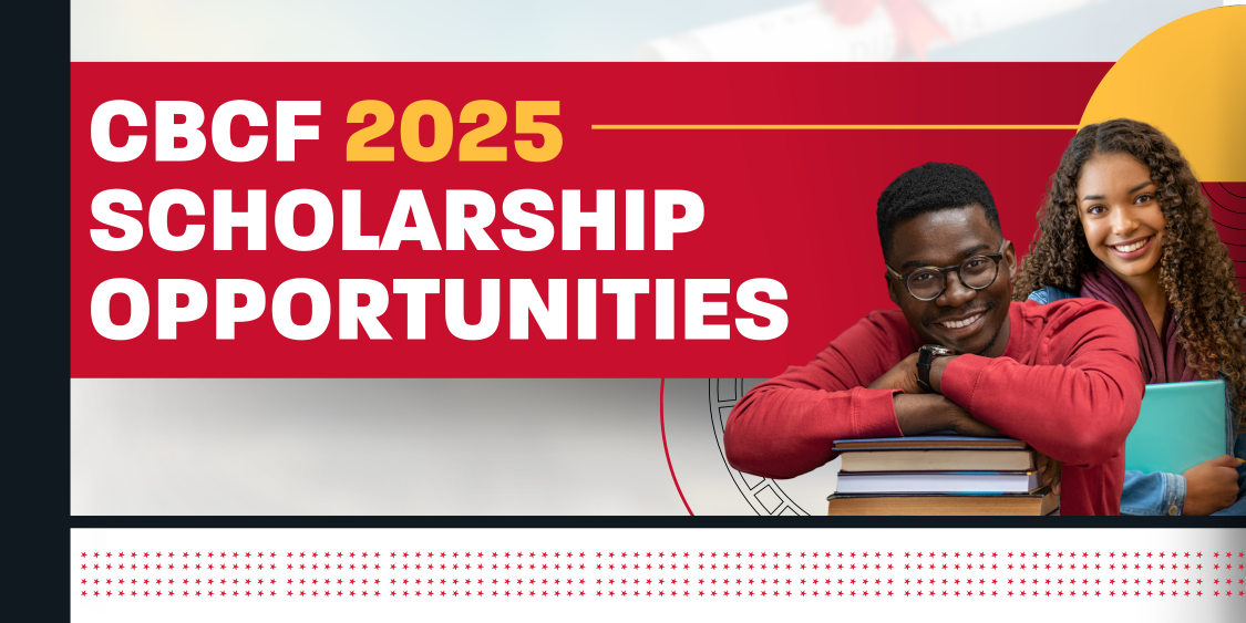 Applications Open 2025 Congressional Black Caucus Foundation