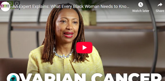 An Expert Explains: What Every Black Woman Needs to Know About Ovarian Cancer