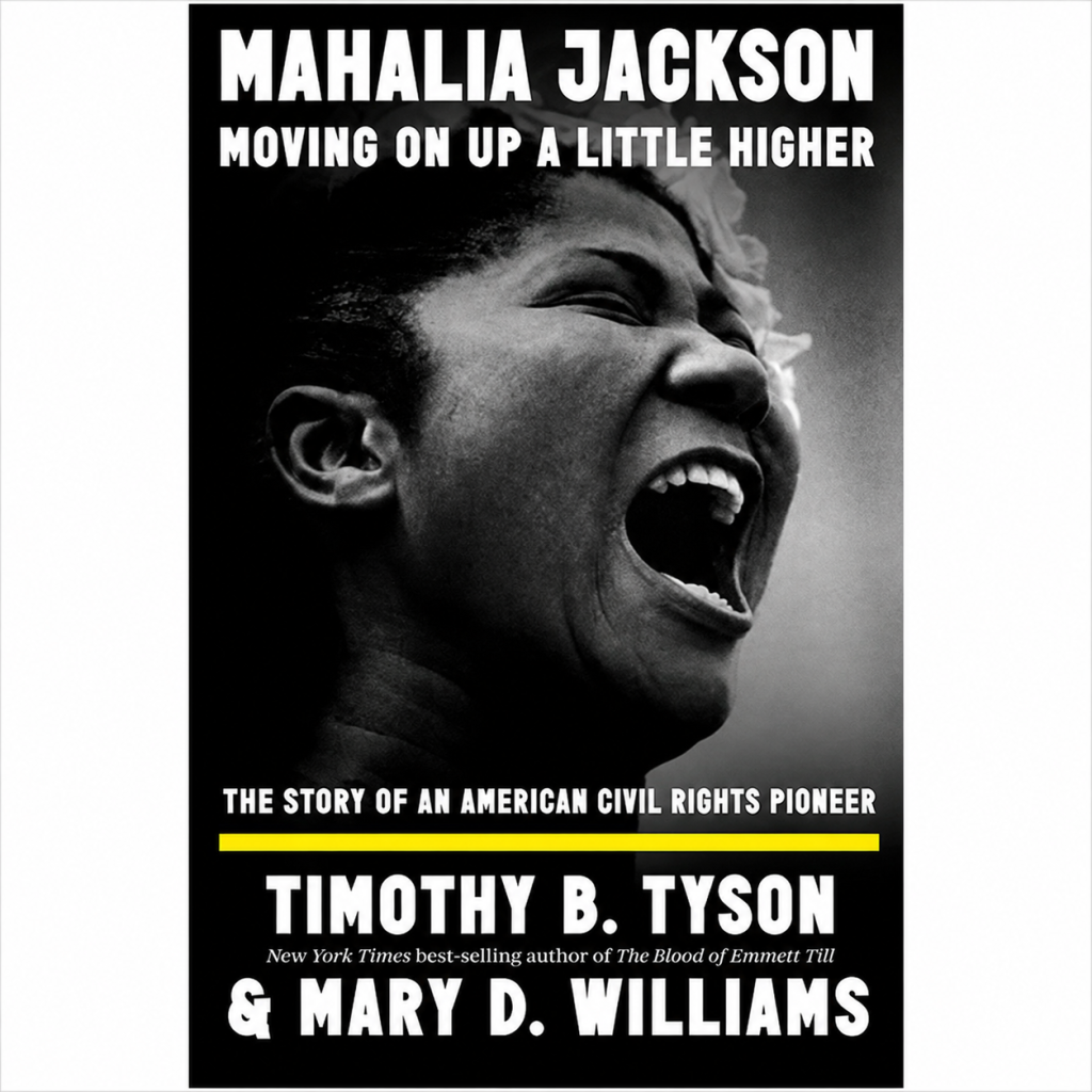 Book Review: “Mahalia Jackson, Moving On Up a Little Higher: The Story of An American Civil Rights Pioneer”